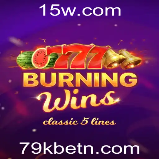 Descubra o Emocionante Mundo de BurningWins com 79kbet